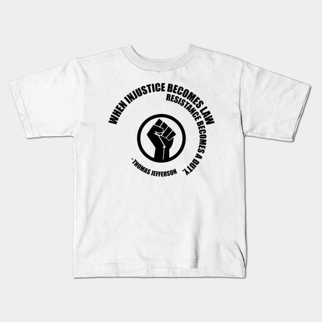 Resistance Becomes Duty. Protest Resist Shirts Hoodies and Gifts Kids T-Shirt by UrbanLifeApparel